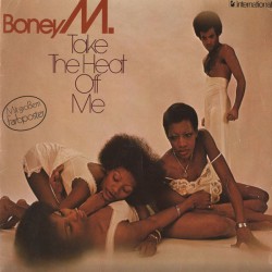 Boney M. ‎– Take The Heat...