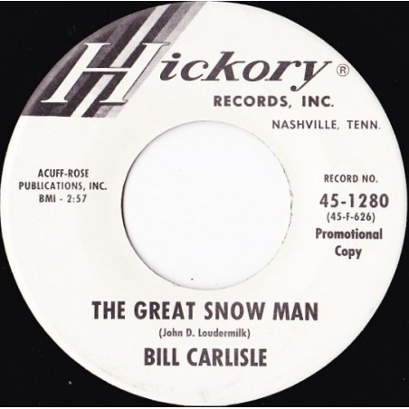Carlisle ‎Bill – The Great Snow Man|1964    Hickory Records ‎– 45-1280-Promo-Single