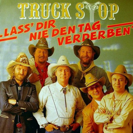 Truck Stop ‎– Lass' Dir Nie Den Tag Verderben|1989   Metronome ‎– 889 356-7-Single