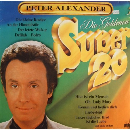 Alexander ‎Peter – Die Goldenen Super 20|1977    Ariola ‎– 25 206 XU