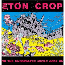 Eton Crop ‎– And The...