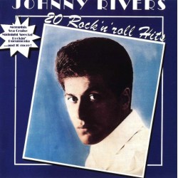 Rivers Johnny  ‎– 20...