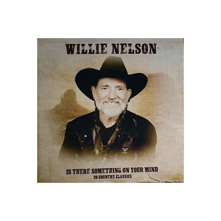 Nelson Willie ‎– Is There Something On Your Mind (20 Country Classics)|2018   Bellevue Publishing ‎– 02085-VB