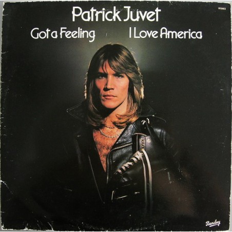 Juvet ‎Patrick – Got A Feeling - I Love America|1978     Barclay ‎– 91003