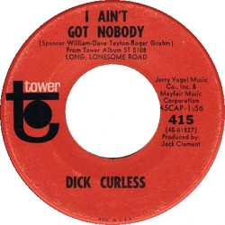 Curless ‎Dick – I Ain't Got...