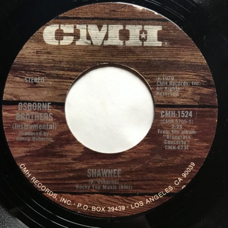 Osborne Brothers – I Can Hear Kentucky Calling Me / Shawnee|1979    CMH Records ‎– CMH-1524-Promo-Single