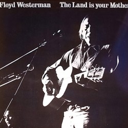 Westerman Floyd ‎– The Land...