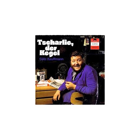 Kauffmann Götz – Tscharlie, der Kegel|1978    Polydor ‎– 2440 201