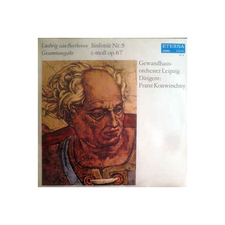 Beethoven Ludwig van – Sinfonie Nr. 5 C-Moll Op. 67- Gewandhausorchester Leipzig ‎ |1970    ETERNA ‎– 8 25 414