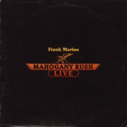 Marino Frank  & Mahogany Rush ‎– Live|1978  CBS 82621