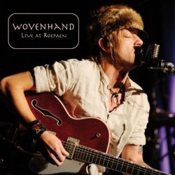 Wovenhand ‎– Live At Roepaen|2012 GRLP 761	ohne DVD!!!