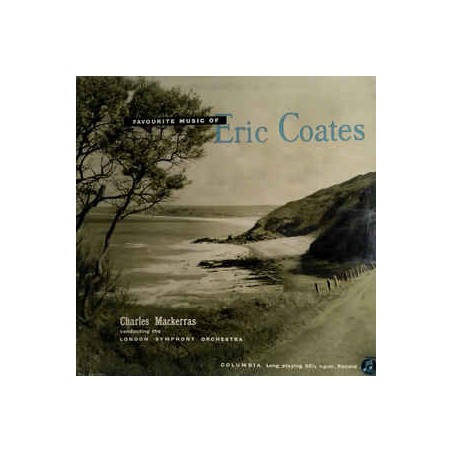 Coates ‎Eric – Favourite Music of Eric Coates|1956     Columbia ‎– 33S 1092  10" Vinyl
