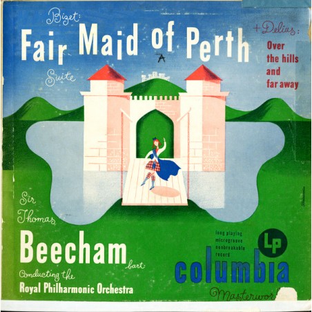Bizet-Delius-Fair Maid Of Perth Suite / Over The Hills and far Away-Beecham  |1950    Columbia Masterworks ‎– ML 2133 10", Vinyl