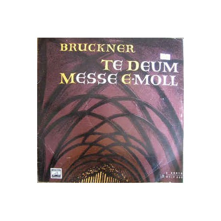 Bruckner  ‎– Te Deum / Messe E-Moll|Electrola ‎– WCLP 530