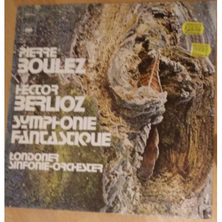 Berlioz Hector – Symphonie Fantastique Op. 14-Londoner Sinfonie-Orchester-Pierre Boulez ‎ |1973    CBS ‎– 73 122