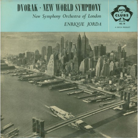 Dvorak – New World Symphony-New Symphony Orchestra of London-Enrique Jorda  ‎ |1958   Ace Of Clubs ‎– ACL 18