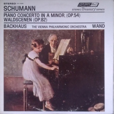 Schumann  ‎– Piano Concerto in A Minor Op. 54 - Waldscenen Op.82Backhaus-Wand|London Records ‎– STS.15099
