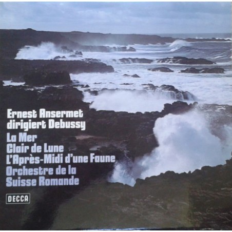 Debussy -La Mer, Clair De Lune, L'Apres-Midi D' Un Faune-Ansermet|Decca-ND 794