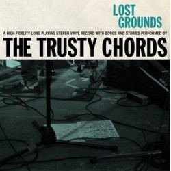 Trusty Chords ‎The– Lost Grounds|2012 SCHALL 5  -10&8243Vinyl