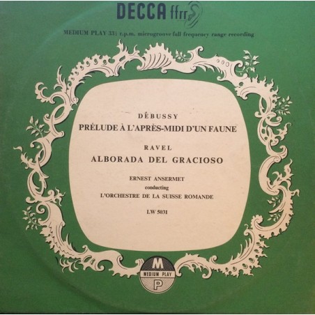 Debussy-Ravel  – Prélude À L'Après-Midi D'Un Faune...- Ansermet |1953   LW 5031, Decca ‎– LW.5031-10" Vinyl