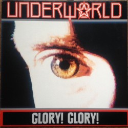 Underworld ‎– Glory!...