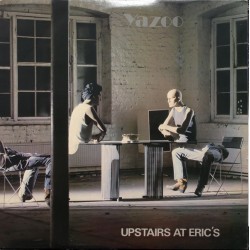 Yazoo ‎– Upstairs At Eric's...