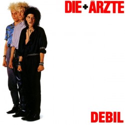 Ärzte ‎Die + – Debil|1984...