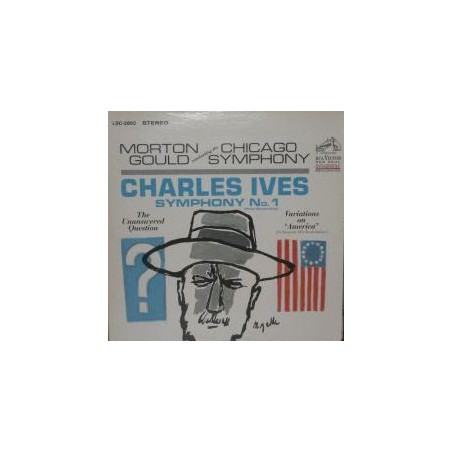 Ives Charles ‎– Symphony No. 1 / The Unanswered Question...Gould-Chicago Symphony |1966   RCA Victor Red Seal	LM-2893-RB-6687