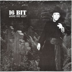 16 Bit ‎– Where Are...