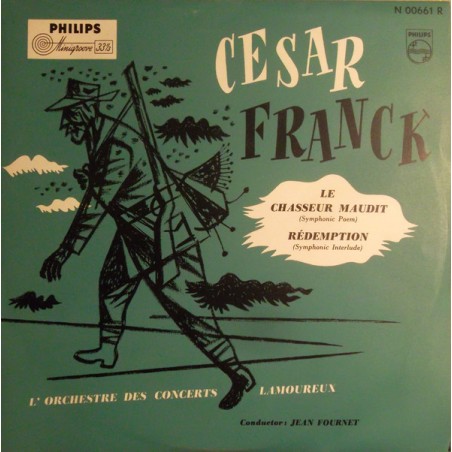Franck César ‎– Le Chasseur Maudit / Redemption-Des Concerts Lamoureux  Jean Fournet|Philips ‎– N 00661 R-10" Vinyl