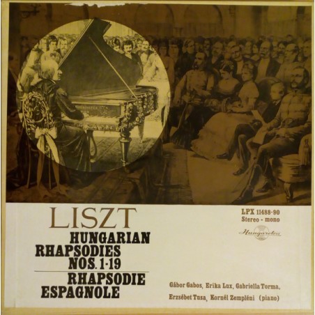 Liszt – Hungarian Rhapsodies Nos. 1-19 / Rhapsodie Espagnole- Gábor Gabos ‎|Hungaroton ‎– LPX 11488-90-3 LP-Box