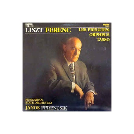 Liszt Ferenc ‎– Les Préludes, Orpheus, Tasso- Ferencsik, Hungarian State Orchestra  |1983    Hungaroton ‎– SLPD 12446