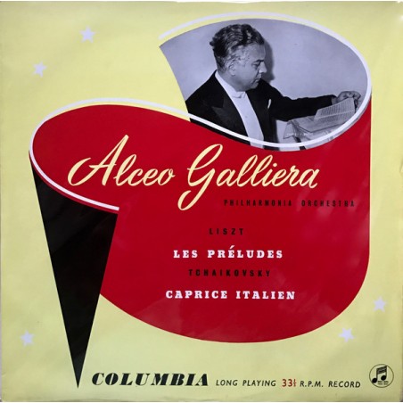 Liszt- ‎– Tchaikovsky-Les Préludes · Capriccio Italien - Alceo Galliera |1954   Columbia ‎– 33SX 1013