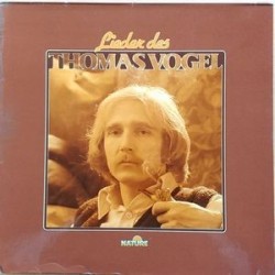 Vogel Thomas– Lieder Des Thomas Vogel|1977   Nature ‎– 60.042