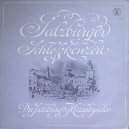 Mozart - Die Salzburger Mozartspieler ‎– Salzburger Schlosskonzert|Orbis  ‎– 72 346