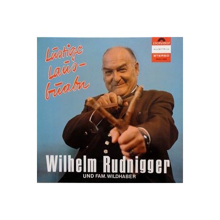Rudnigger Wilhelm und Fam. Wildhaber ‎– Lustige Lausbuabn|1973   Polydor Austria ‎– 2440 064