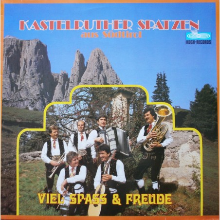 Kastelruther Spatzen ‎– Viel Spass & Freunde|1985   Koch Records International ‎– C 120 856