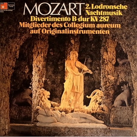 Mozart - 2. Lodronsche Nachtmusik - Divertimento B-Dur KV287- Collegium Aureum ‎ |1974    Harmonia Mundi ‎– 64 292