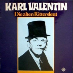 Valentin Karl und Liesl Karlstadt ‎– Die Alten Rittersleut|1962   Telefunken	6.21323