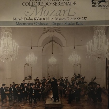 Mozart-– Serenade Nr. 4 D-Dur-“Colloredo Serenade” / Marsch D-dur-Nr. 2 / Marsch D-dur - Mozarteum-Orchester|Eurodisc ‎– 71 252