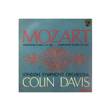 Mozart - Symphonie 40 G-Moll KV 550 - Symphonie 39 Es-Dur KV 543 -LSO- Sir Colin Davis|Philips ‎– A 02225 L