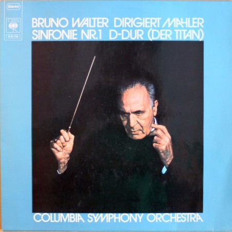 Mahler- Sinfonie Nr.1 In D-Dur (Der Titan)-Bruno Walter, Columbia Symphony Orchestra  ‎|1975  CBS ‎– S 61116