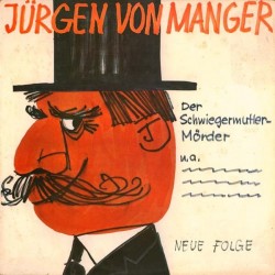 Manger ‎Jürgen Von – Stegreifgeschichten &8211 Neue Folge &8211 Der Schwiegermutter-Mörder|Philips ‎– P 48 027 L (Kopieren)