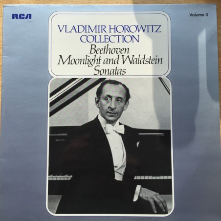 Beethoven-Moonlight and Waldstein Sonatas- Vladimir Horowitz Collection Vol. 3|1974   RCA ‎– VH003
