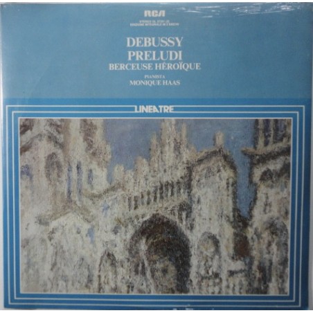 Debussy -Preludi - Berceuse Héroïque - Monique Haas ‎|1980   RCA ‎– GL 37351 (2)