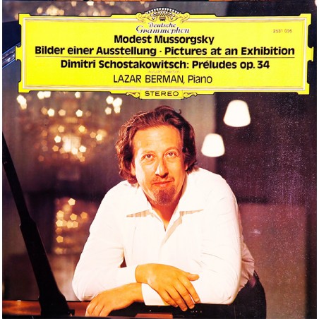 Mussorgsky Modest - Dimitri Schostakowitsch  - Lazar Berman ‎– Bilder einer Ausstellung-Préludes Op. 34|1978   DG  2531 096
