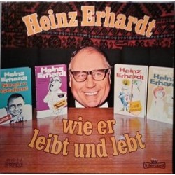 Erhardt ‎Heinz – Wie Er Leibt Und Lebt| INT 160.045