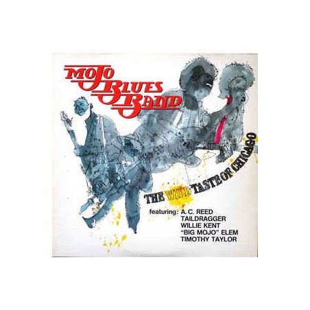 Mojo Blues Band ‎– The Wild Taste Of Chicago|1989    EMI Columbia Austria ‎– 12C 066-7937101