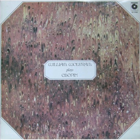 Chopin- William Wolfram plays Chopin|1985   Polskie Nagrania Muza ‎– SX 2064