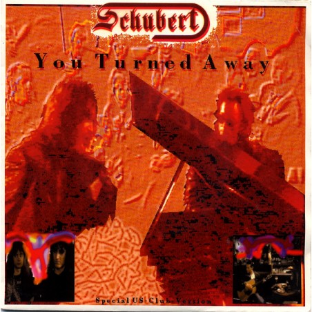 Schubert  – You turned away|1991    Columbia ‎– 656745 7-Single
